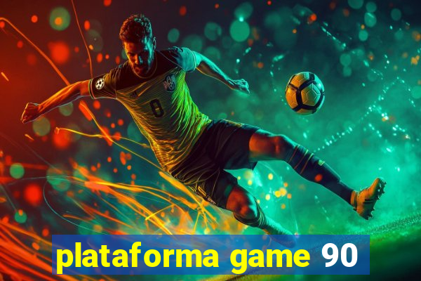 plataforma game 90